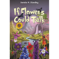 If Flowers Could Talk - Paperback