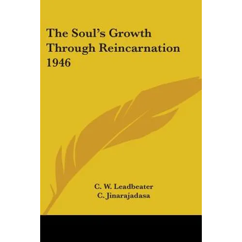 The Soul's Growth Through Reincarnation 1946 - Paperback