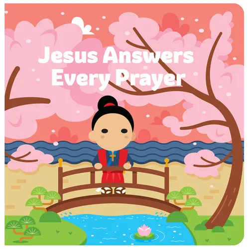 Jesus Answers Every Prayer - Hardcover