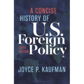 A Concise History of U.S. Foreign Policy