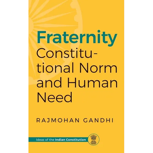Fraternity: Constitutional Norms and Human Need - Paperback