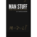 Man Stuff: Things a Young Man Needs to Know - Paperback