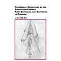 Rhetorical Campaigns of the 19th Century Anti-Catholics and Catholics in America
