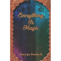 Everything is Magic - Paperback