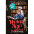 Wakes and High Stakes: Paranormal Cozy Mystery - Paperback