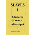 Slaves I: Claiborne County, Mississippi