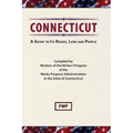 Connecticut: A Guide To Its Roads, Lore and People
