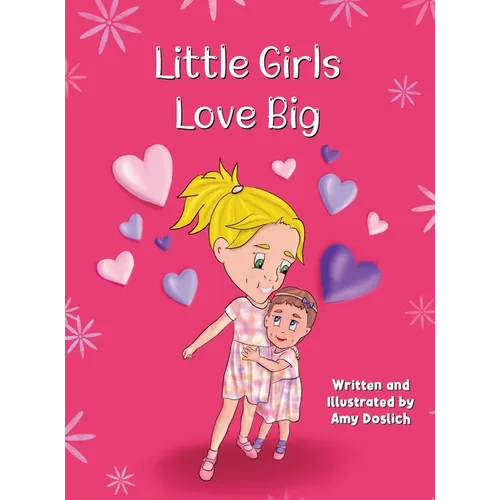 Little Girls Love Big - Hardcover
