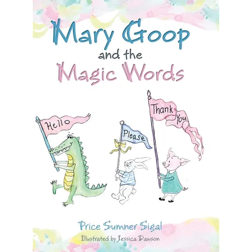 Mary Goop and the Magic Words - Hardcover