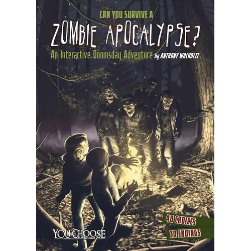 Can You Survive a Zombie Apocalypse?: An Interactive Doomsday Adventure - Paperback