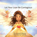 Let Your Love Be Contagious - Paperback