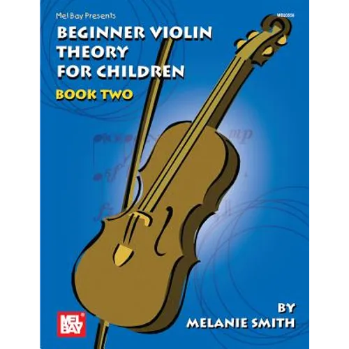 Mel Bay Presents Beginner Violin Theory for Children, Book 2 - Paperback