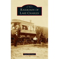 Railroads of Lake Charles
