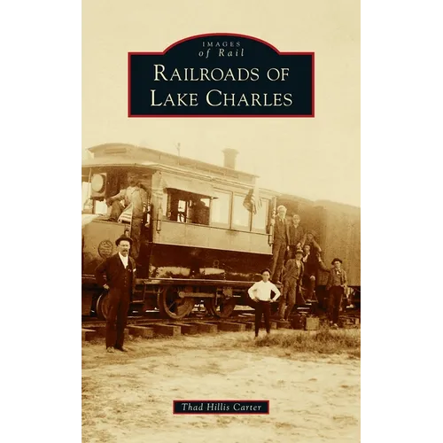 Railroads of Lake Charles