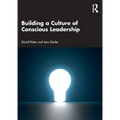 Building a Culture of Conscious Leadership - Paperback