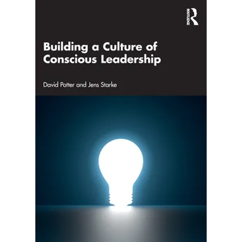 Building a Culture of Conscious Leadership - Paperback