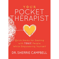 Your Pocket Therapist: Quick Hacks for Dealing with Toxic People While Empowering Yourself - Paperback