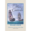A Press of Canvas: War of 1812 Trilogy Volume 1