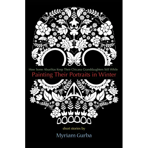 Painting Their Portraits in Winter: Stories - Paperback