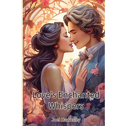 Love's Enchanted Whispers - Paperback
