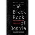 The Black Book of Bosnia: The Consequences of Appeasement - Paperback