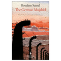 The German Mujahid - Paperback