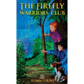 The Firefly Warriors Club - Hardcover