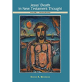 Jesus' Death in New Testament Thought: Volume 1: Background - Hardcover