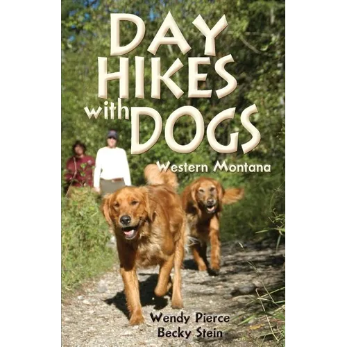 Day Hikes with Dogs: Western Montana - Paperback
