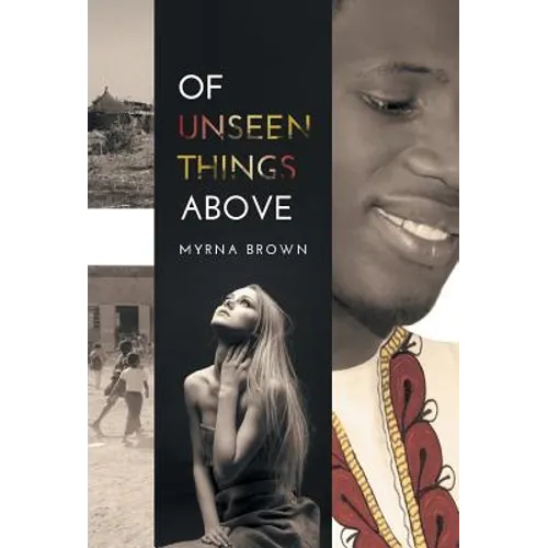 Of Unseen Things Above - Hardcover