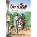 Gone to Texas: From Virginia to Adventure - Paperback
