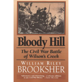Bloody Hill: The Civil War Battle of Wilson's Creek