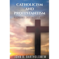 Catholicism and Protestantism - Paperback