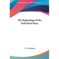 The Beginnings of the Sixth Root Race - Hardcover