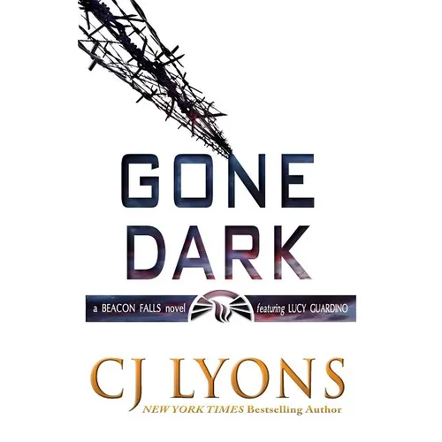 Gone Dark: a Beacon Falls Thriller featuring Lucy Guardino - Paperback