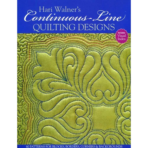 Hari Walner's Continuous-Line Quilting Designs: 80 Patterns for Blocks, Borders, Corners & Backgrounds - Paperback