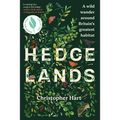 Hedgelands: A Wild Wander Around Britain's Greatest Habitat - Paperback