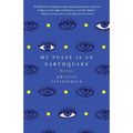 My Pulse Is an Earthquake - Paperback
