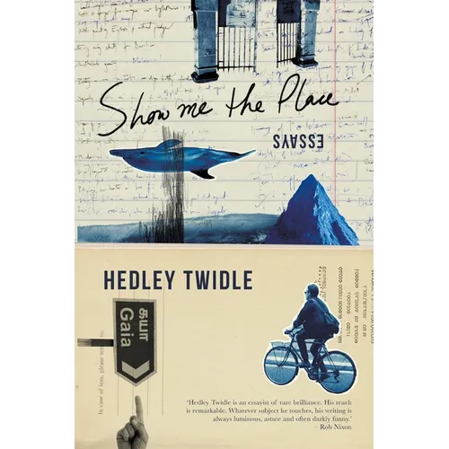 SHOW ME THE PLACE - Essays - Paperback