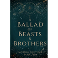 A Ballad of Beasts and Brothers - Paperback