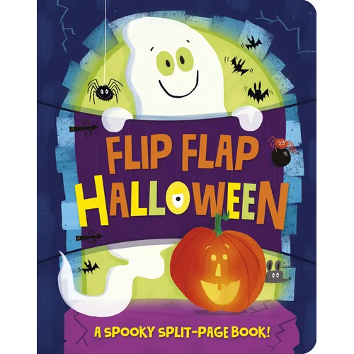 Flip Flap Halloween: A Spooky Split Page Book! - Board Book