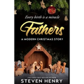 Fathers: A Modern Christmas Story - Hardcover