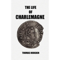 The Life of Charlemagne - Hardcover