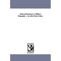Stonewall Jackson: A Military Biography ... by John Esten Cooke.