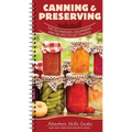 Canning & Preserving: The Techniques, Equipment, and Recipes to Get Started - Spiral