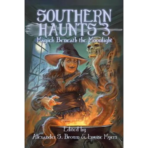Southern Haunts: Magick Beneath the Moonlight - Paperback