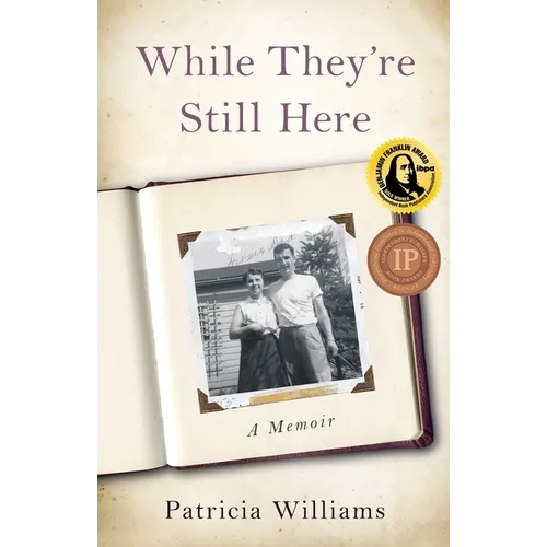 While They're Still Here: A Memoir - Paperback