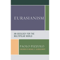 Eurasianism: An Ideology for the Multipolar World - Paperback