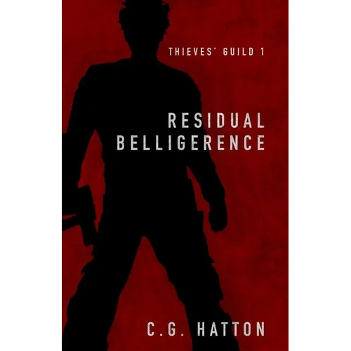 Residual Belligerence: Thieves' Guild Book One - Paperback