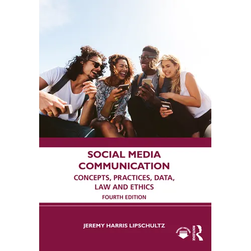Social Media Communication: Concepts, Practices, Data, Law and Ethics - Paperback
